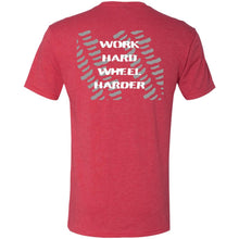 Work Hard Wheel Harder 2-sided print NL6010 Men's Triblend T-Shirt