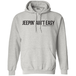 JeepDaddy Jeepin' Ain't Easy Pullover Hoodie