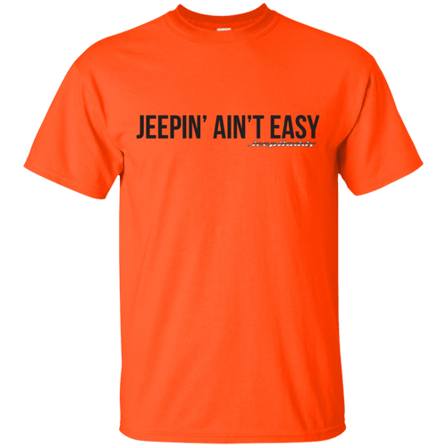 JeepDaddy Jeepin' Ain't Easy Crew Neck T-Shirt