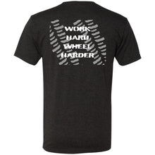 Work Hard Wheel Harder 2-sided print NL6010 Men's Triblend T-Shirt