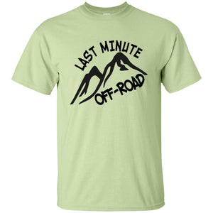 Last Minute Offroad G200 Gildan Ultra Cotton T-Shirt