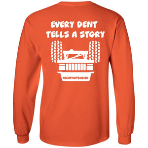 Every Dent Tells A Story 2-sided print G240 LS Ultra Cotton T-Shirt