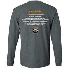 John's 4x4 BADASSERY 2-sided print G240 Gildan LS Ultra Cotton T-Shirt