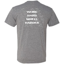Work Hard Wheel Harder 2-sided print NL6010 Men's Triblend T-Shirt