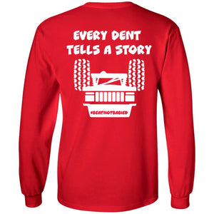 Every Dent Tells A Story 2-sided print G240 LS Ultra Cotton T-Shirt