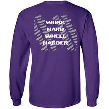 Work Hard Wheel Harder 2-sided print G240 LS Ultra Cotton T-Shirt