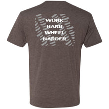 Work Hard Wheel Harder 2-sided print NL6010 Men's Triblend T-Shirt