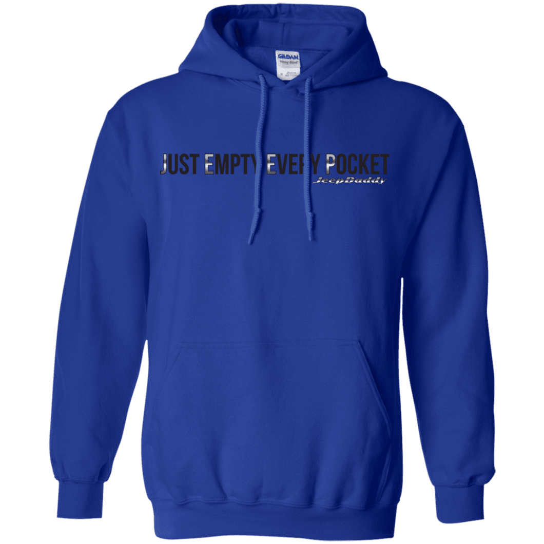 JeepDaddy Just Empty Every Pocket Pullover Hoodie