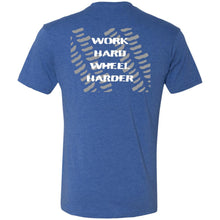 Work Hard Wheel Harder 2-sided print NL6010 Men's Triblend T-Shirt