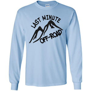 Last Minute Offroad G240 Gildan LS Ultra Cotton T-Shirt